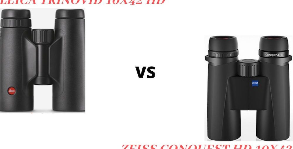 Leica Trinovid 10×42 Vs Zeiss Conquest HD