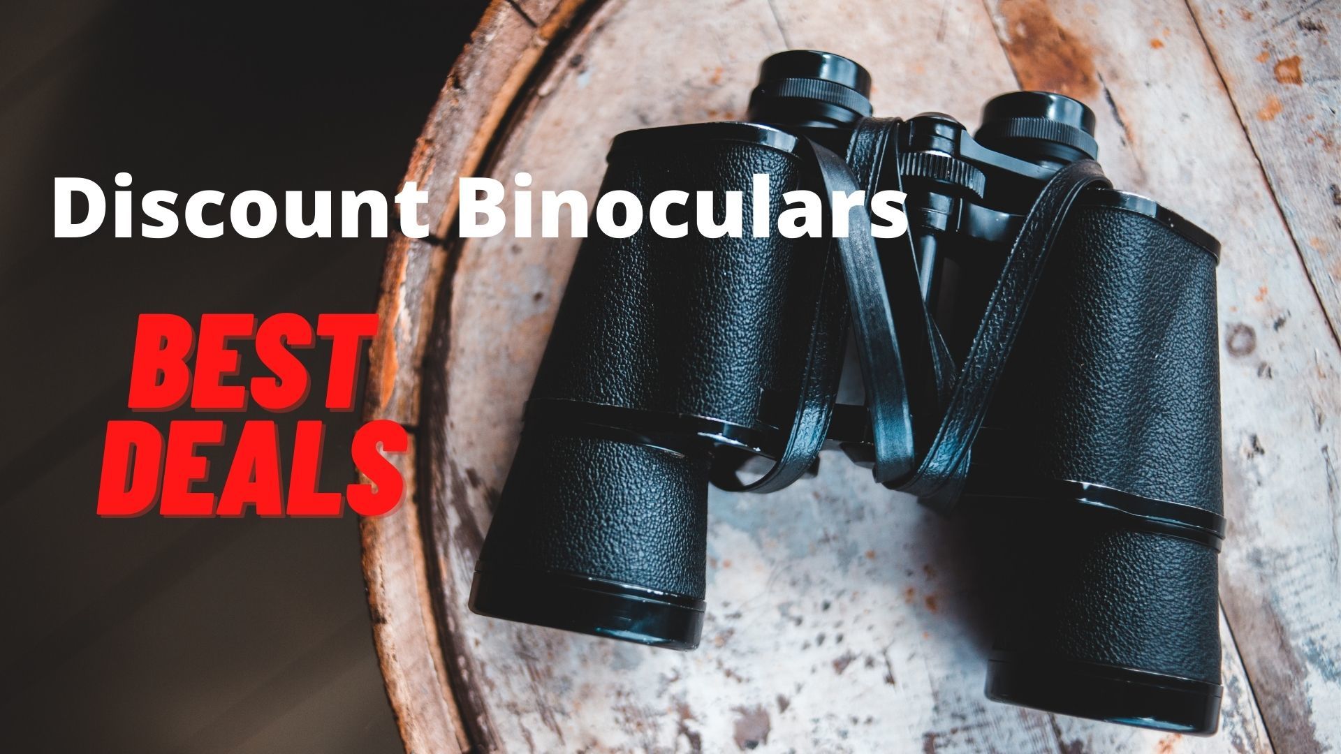 Discounted Binoculars