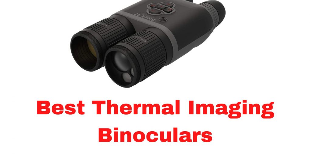 Best Thermal Imaging Binoculars