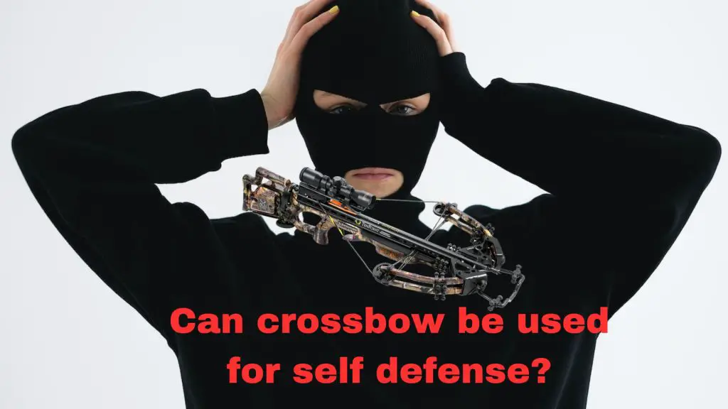 Can crossbow be used for self defense