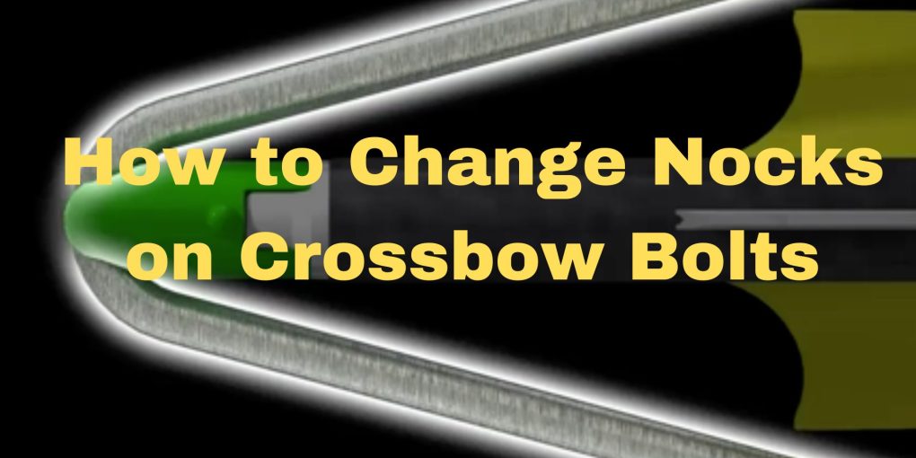 How to Change Nocks on Crossbow Bolts