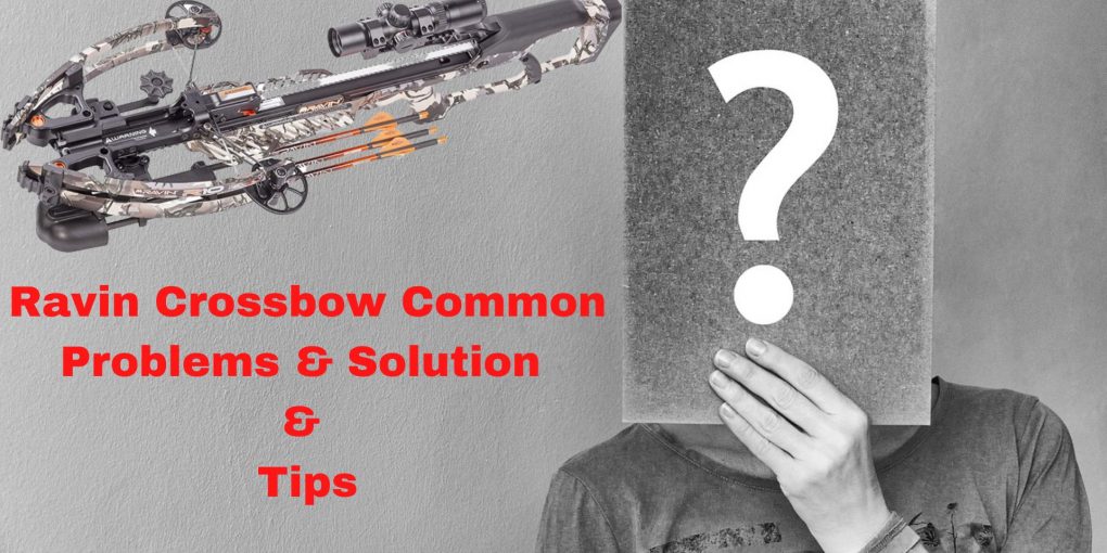 Ravin-Crossbow-Common-Problems
