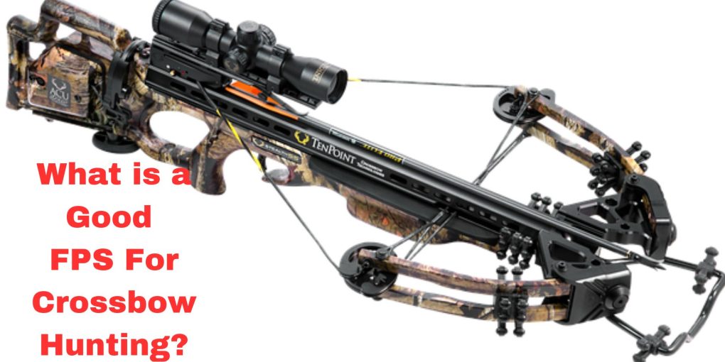 What is a Good FPS For Crossbow Hunting