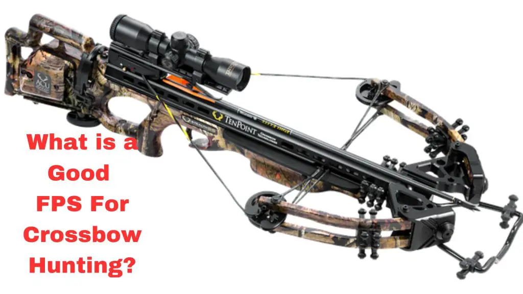 write meta description What is a Good FPS For Crossbow Hunting