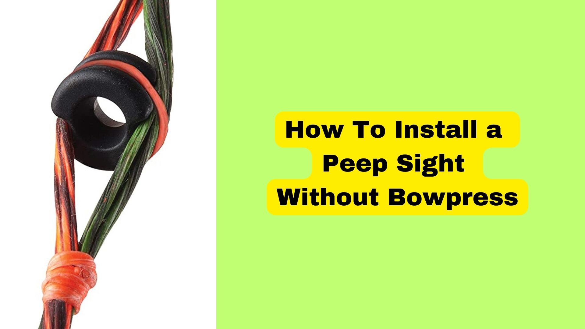 how-to-install-a-peep-sight-without-bowpress-experts-guide