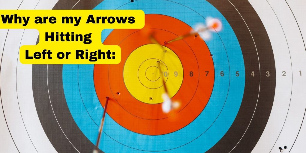 Why are my Arrows hitting Left or Right: