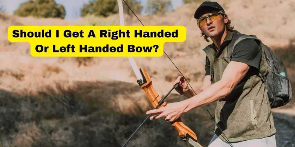 left handed or right handed bow