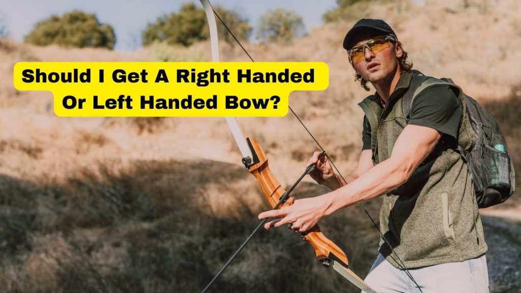 left handed or right handed bow