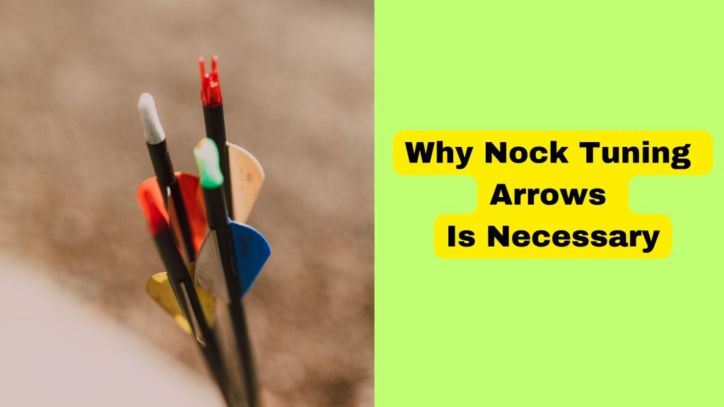 nock tuning atrows