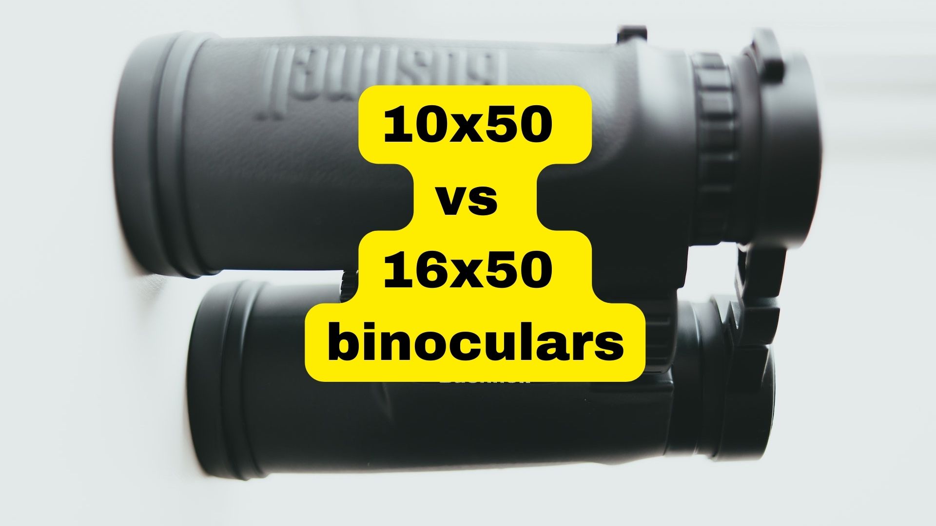 10x50 vs 16x50 binoculars Binoculars Guru