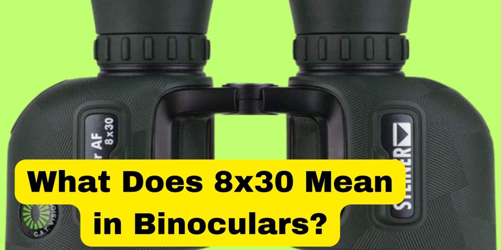 what does 8x30 mean in binoculars