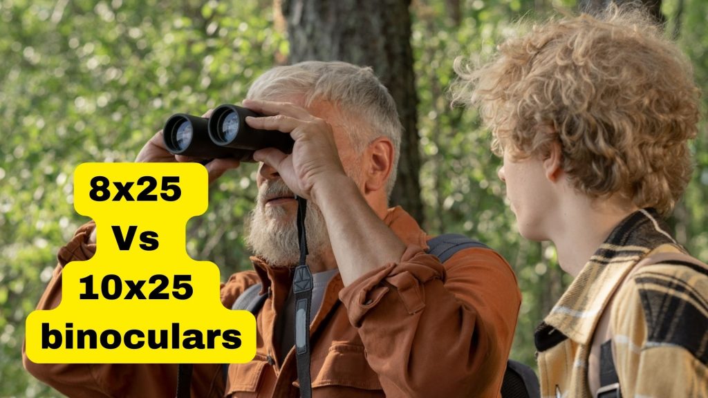 8x25 vs 10x25 binoculars