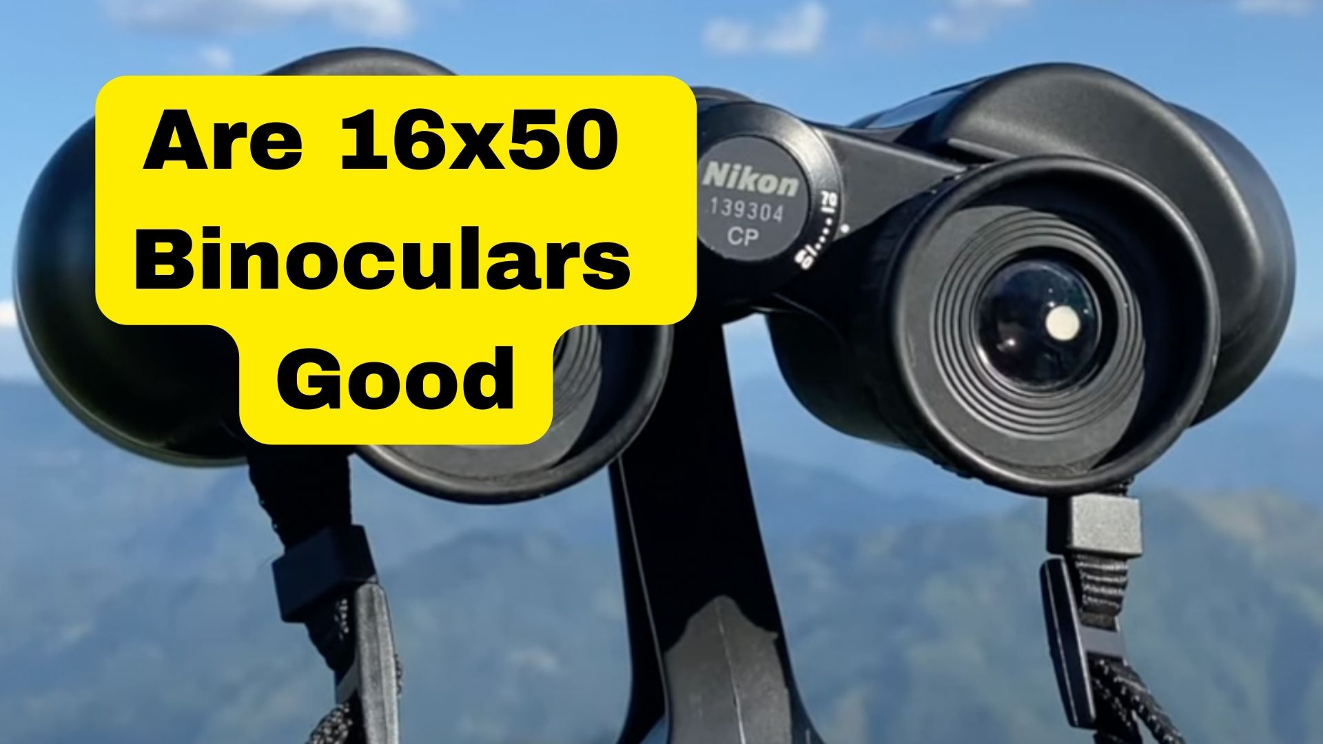 Are 16x50 Binoculars Good? Binoculars Guru