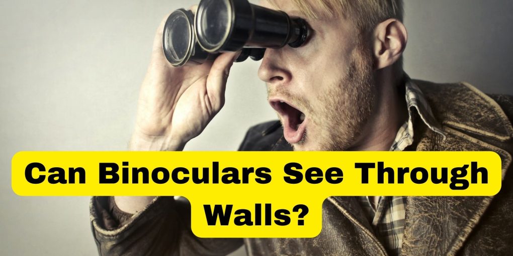 Can Binoculars See Through Walls.jpg