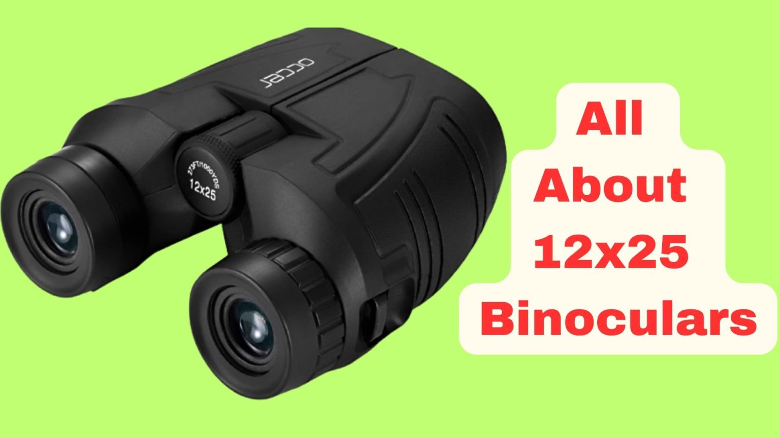 How Far Can You See With 12x25 Binoculars What Do 12x25 Mean