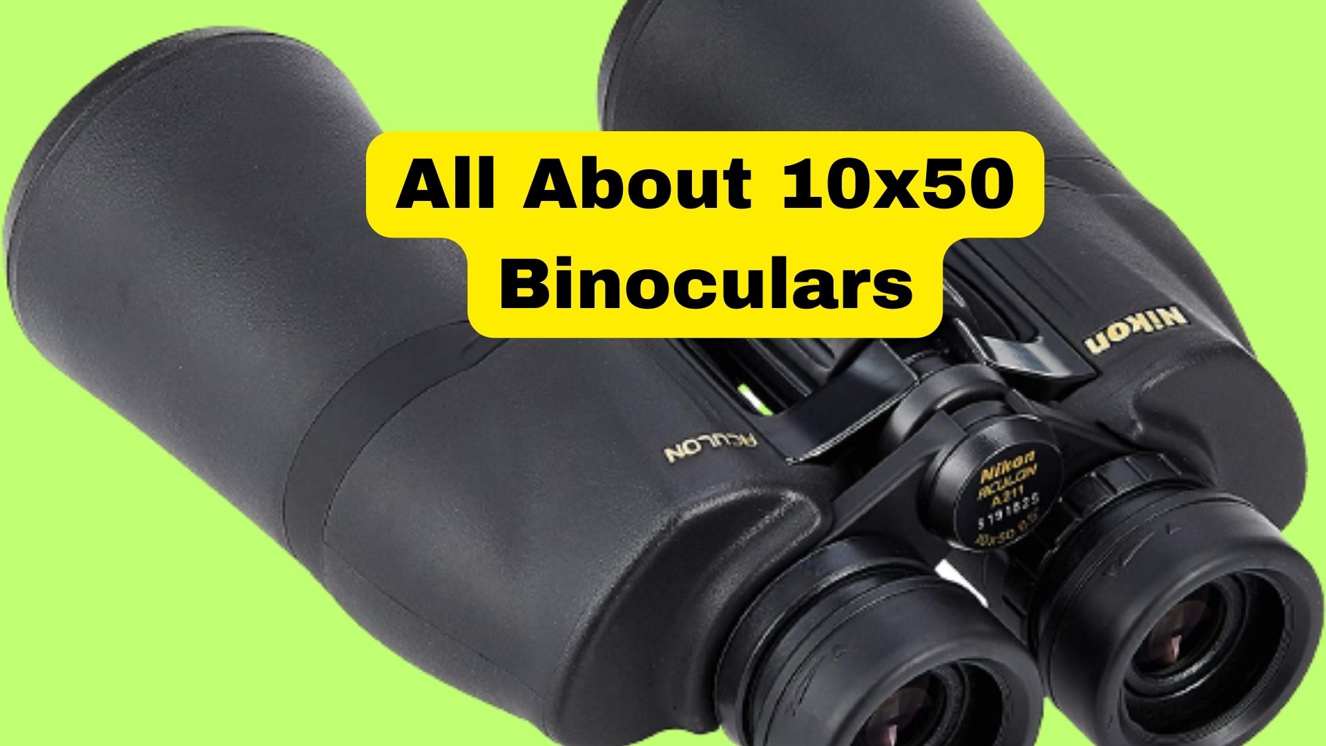 What Does 10x50 Binoculars Mean 10x42 Vs 10x50 Binoculars Binoculars