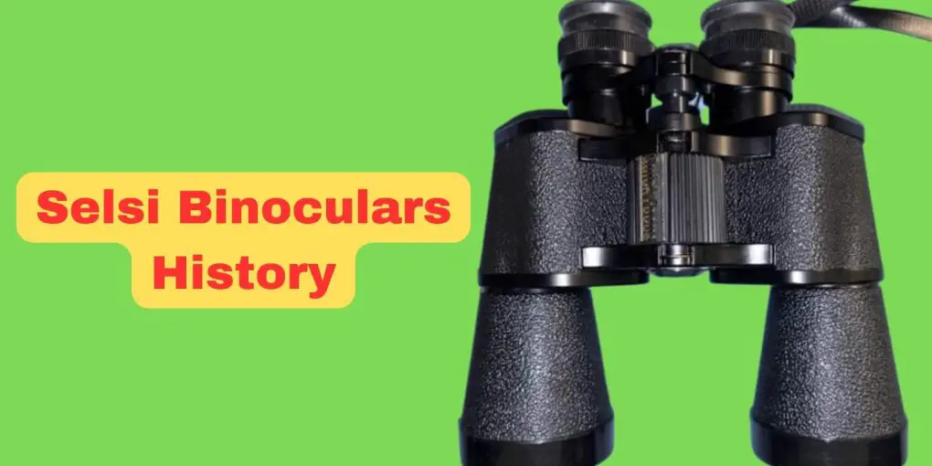 History of Selsi Binoculars