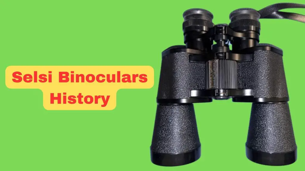 History of Selsi Binoculars