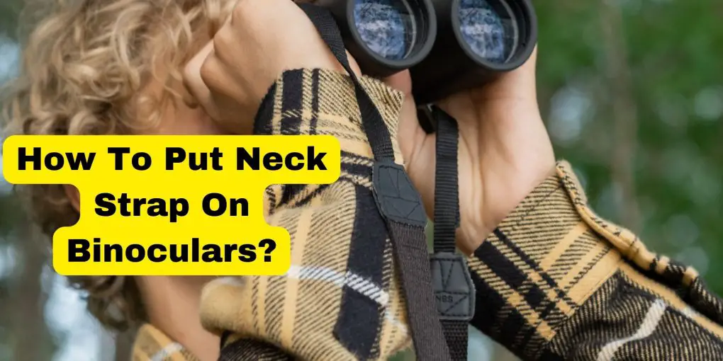 How to Put Neck strap on binoculars