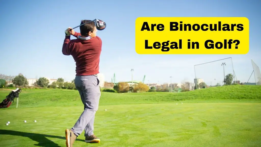 are binoculars legal in golf