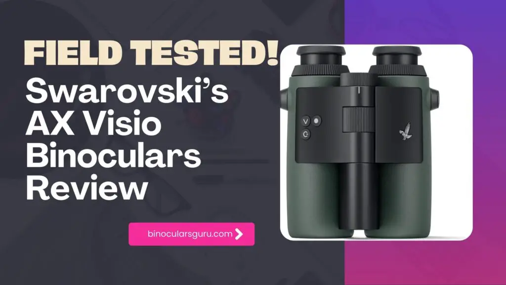 Swarovski AX Visio Binoculars Review