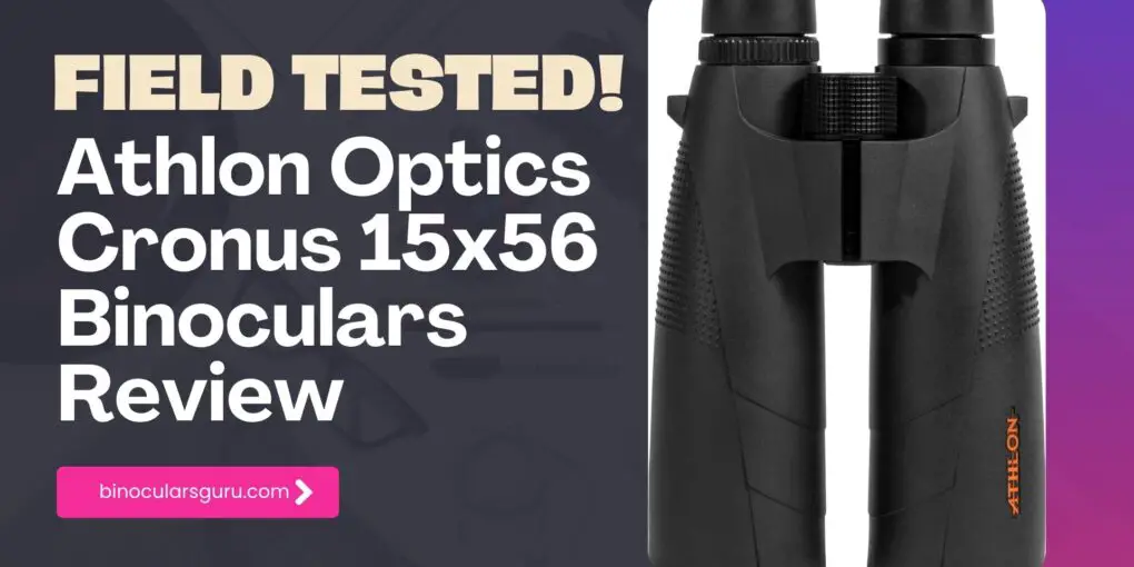 Athlon Optics Cronus 15x56 Binoculars Review
