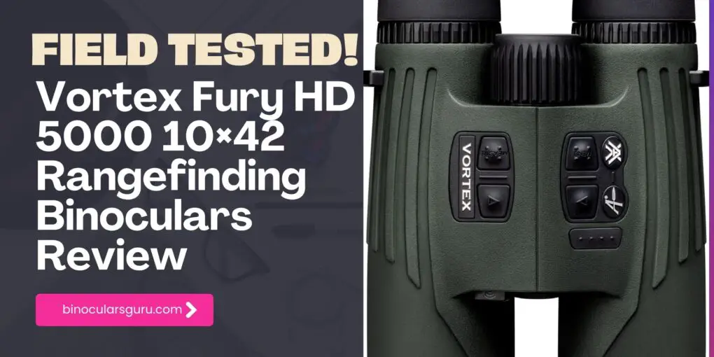Vortex Fury HD 5000 10×42 Rangefinding Binoculars Review: A Hunter’s All-in-One Powerhouse