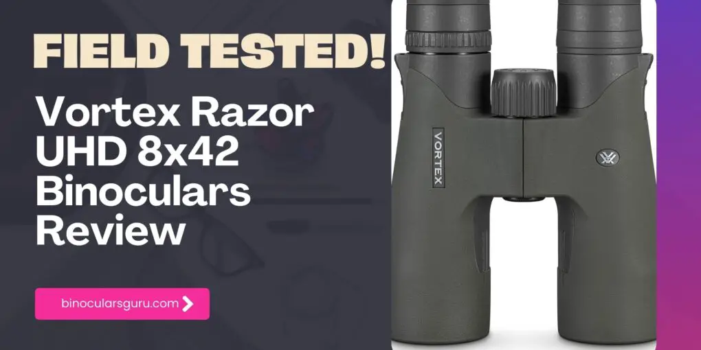 Vortex Razor UHD 8x42 Binoculars review