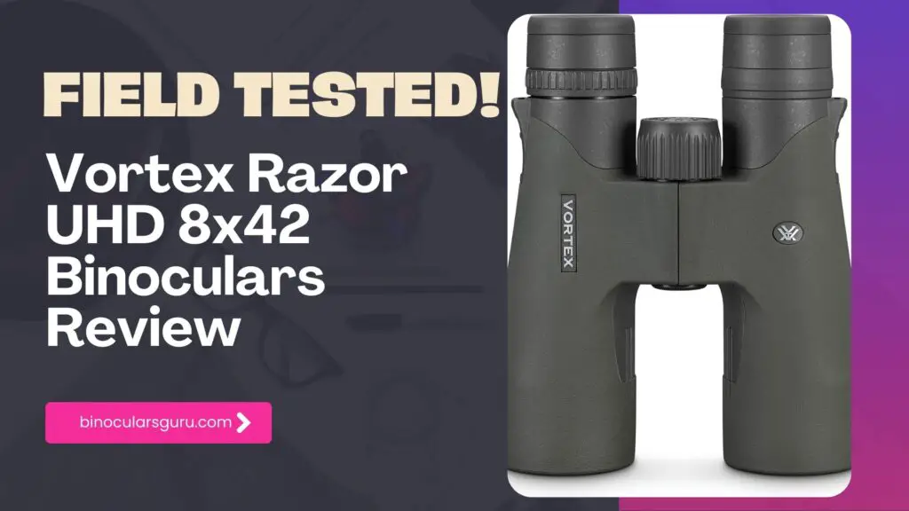 Vortex Razor UHD 8x42 Binoculars review